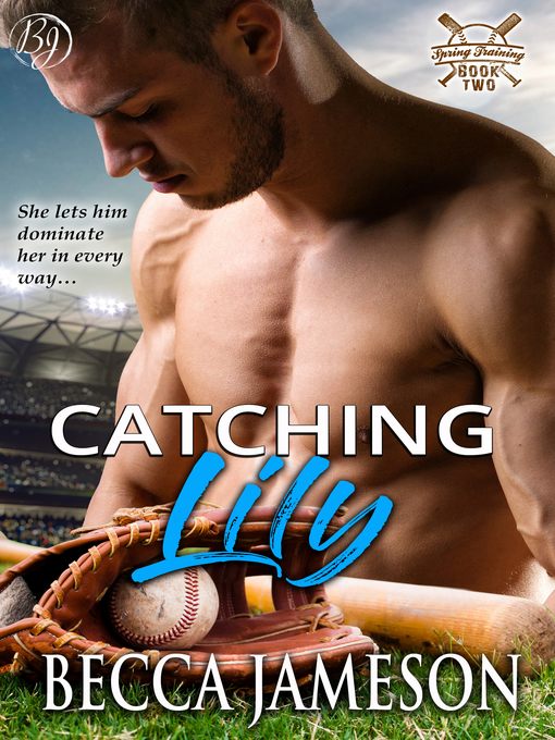 Title details for Catching Lily by Becca Jameson - Wait list